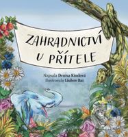 Zahradnictví u Přítele - Denisa Kimlová - kniha z kategorie Beletrie pro děti