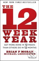 The 12 Week Year (Get More Done in 12 Weeks than Others Do in 12 Months) - kniha z kategorie Byznys a management