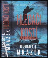 Hledači kostí - Robert J Mrazek (2016, Talpress)