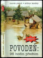 Povodeň : 96 hodin před tím - Marek Piętoň, Arthur Landsly (2001, AB Union)