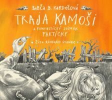 Traja kamoši a fantastický zázrak (Fakticky) - Babča B. Kardošová - audiokniha z kategorie Beletrie pro děti