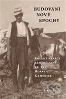 Budování nové epochy (Kolektivizace zemědělství ve vsi Horská Kamenice) - kniha z kategorie Historie