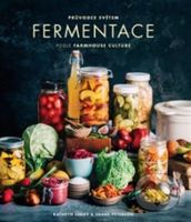 Průvodce světem fermentace podle Farmhouse Culture - kniha z kategorie Kuchařky