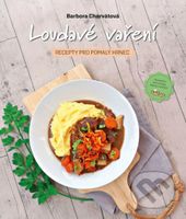 Loudavé vaření: Recepty pro pomalý hrnec - Barbora Charvátová - kniha z kategorie Kuchařky