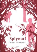 Splynutí - Maggie Stiefvater - kniha z kategorie Sci-fi, fantasy a komiksy
