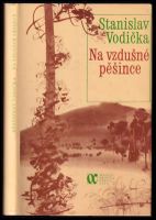 Na vzdušné pěšince - Vladimír Binar, Stanislav Vodička (1984, Mladá fronta)