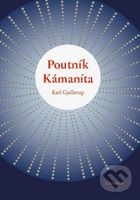 Poutník Kámaníta (Románová legenda) - Karl Gjellerup - kniha z kategorie Buddhismus