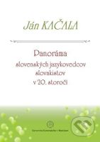Panoráma slovenských jazykovedcov slovakistov v 20. storočí - kniha z kategorie Jazyková antropologie