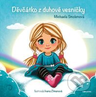 Děvčátko z duhové vesničky - Michaela Smolenová