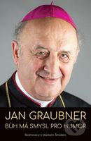 Jan Graubner - Bůh má smysl pro humor (Rozhovory s Markem Šmídem) - kniha z kategorie Náboženská literatura
