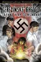Terezínské ghetto (Tajemný vlak do neznáma) - Veronika Válková - kniha z kategorie Pro děti
