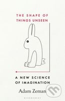 The Shape of Things Unseen (A New Science of Imagination) - kniha z kategorie Psychologie