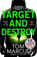 Target and Destroy (Former MI5 Officer Tom Marcus Returns With a Pulse-Pounding Espionage Thriller) - kniha z kategorie Thrillery