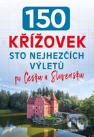 150 křížovek – Sto nejhezčích výletů po Česku a Slovensku - kniha z kategorie Křížovky pro dospělé