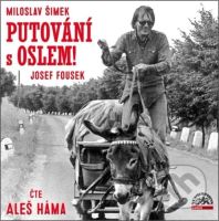 Putování s oslem! - Josef Fousek, Miloslav Šimek - audiokniha z kategorie Beletrie