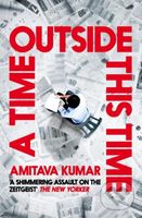 A Time Outside This Time - Amitava Kumar - kniha z kategorie Společenská beletrie