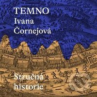 Temno (Stručná historie) - Ivana Čornejová - audiokniha z kategorie Historie