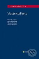 Vlastnictví bytu (podle stavu k 4. 4. 2018) - Markéta Selucká, Eva Dobrovolná, Vlastimil Vitoul - kniha z kategorie Obchodní právo