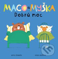 Maco a myška: Dobrú noc - Nicola Edwards, Mária Nerádová (ilustrátor) - kniha z kategorie Pro děti