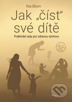 Jak číst své dítě (Praktické rady pro zdravou výchovu) - kniha z kategorie Vztahy a rodina