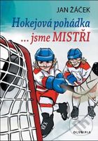 Hokejová pohádka - ... jsme MISTŘI - Jan Žáček - kniha z kategorie Beletrie