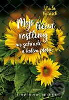 Moje léčivé rostliny na zahradě a kolem plotu - Vláďa Vytásek - kniha z kategorie Dům, byt a zahrada