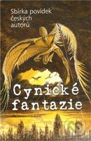 Cynické fantazie (Antologie českých autorů) - Kolektív autorov - kniha z kategorie Sci-fi a fantasy