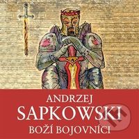 Boží bojovníci - Andrzej Sapkowski - audiokniha z kategorie Sci-fi a fantasy