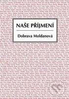 Naše příjmení - Dobrava Moldanová - kniha z kategorie Humanitní a společenské vědy