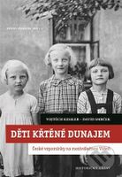 Děti křtěné Dunajem (České vzpomínky na meziválečnou Vídeň) - kniha z kategorie Historie