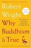 Why Buddhism Is True (The Science and Philosophy of Meditation and Enlightenment) - kniha z kategorie Filozofie