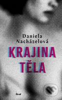 Krajina těla - Daniela Nacházelová - kniha z kategorie Společenská beletrie