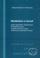 Manželstvo a rozvod (podľa islamského náboženstva, islamského práva a podľa právnych úprav niektorých islamských krajín) - kniha z kategorie Právo