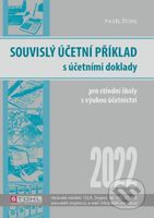 Souvislý účetní příklad s účetními doklady 2022 - Pavel Štohl - kniha z kategorie Odborné školy