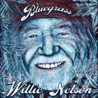 Willie Nelson: Bluegrass - Willie Nelson