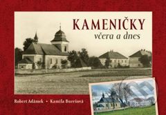 Kameničky včera a dnes - Kamil Burešová, Robert Adámek - kniha z kategorie Historie