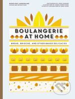 Boulangerie at Home (Bread, Brioche, and Other Baked Delicacies) - kniha z kategorie Kuchařky