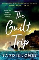 The Guilt Trip (A Novel) - Sandie Jones