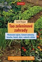 Tao zeleninové zahrady (ěstování rajčat, listové zeleniny, hrachu, fazolí, dýní, radosti a klidu) - kniha z kategorie Dům, byt a zahrada