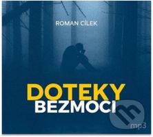 Doteky bezmoci - Roman Cílek - audiokniha z kategorie Detektivky, thrillery a horory