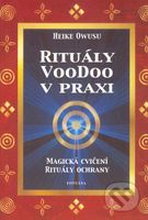 Rituály Voodoo v praxi (Magická cvičení - Rituály ochrany) - kniha z kategorie Magie a okultismus