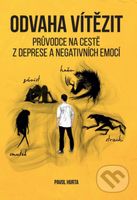 Odvaha vítězit (Průvodce na cestě z deprese a negativních emocí) - kniha z kategorie Motivace a seberozvoj