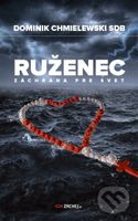 Ruženec - záchrana pre svet - Dominik Chmielewski - kniha z kategorie Náboženská literatura