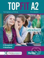 Topfit A2. Lehrerbuch: Trainingskurs zur Prüfung Goethe-Zertifikat A2 Fit in Deutsch - kniha z kategorie Jazykové učebnice a slovníky