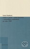 Cesty k „novej“ ruskej literatúre v slovenských prekladoch po roku 1989 - kniha z kategorie Literární věda