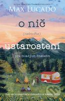 O nič (nebuďte) ustarostení – pre mladých čitateľov - kniha z kategorie Náboženská literatura
