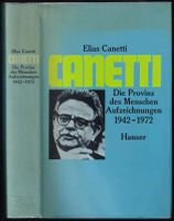 Die Provinz des Menschen : Aufzeichnungen 1942-1972 - Elias Canetti (1973, Carl Hanser Verlag)