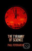 The Tyranny of Science - Paul K. Feyerabend - kniha z kategorie Filozofie
