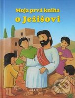 Moja prvá kniha o Ježišovi - Marilis Lunkenbein - kniha z kategorie Křesťanství