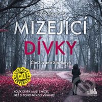 Mizející dívky (Kolik dívek musí zmizet, než si toho někdo všimne?) - audiokniha z kategorie Detektivky, thrillery a horory